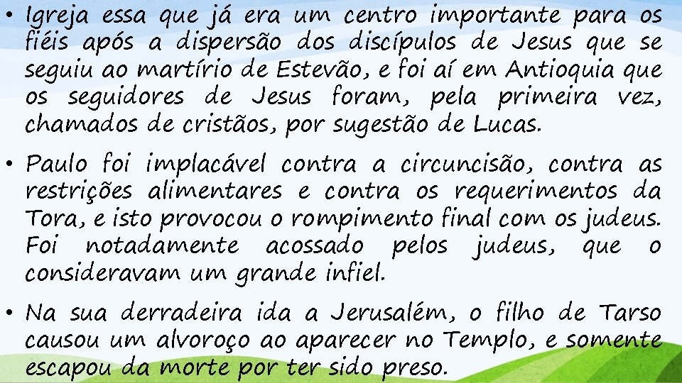 • Igreja essa que já era um centro importante para os fiéis após