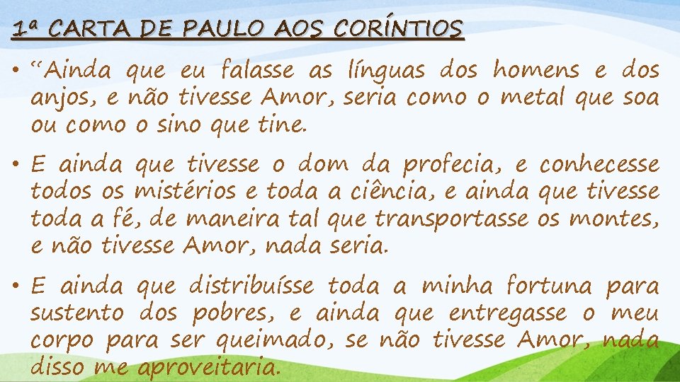 1ª CARTA DE PAULO AOS CORÍNTIOS • “Ainda que eu falasse as línguas dos