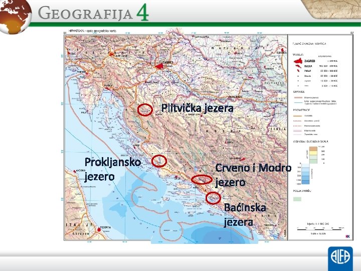 Plitvička jezera Prokljansko jezero Crveno i Modro jezero Baćinska jezera 
