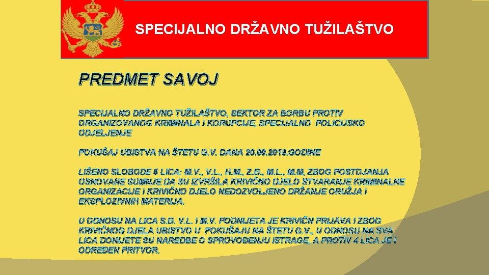 SPECIJALNO DRŽAVNO TUŽILAŠTVO PREDMET SAVOJ SPECIJALNO DRŽAVNO TUŽILAŠTVO, SEKTOR ZA BORBU PROTIV ORGANIZOVANOG KRIMINALA