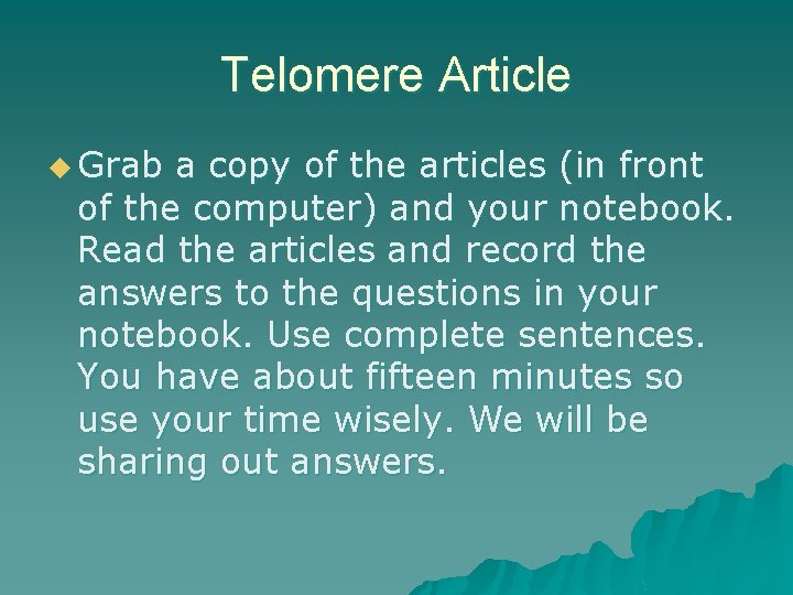 Telomere Article u Grab a copy of the articles (in front of the computer)