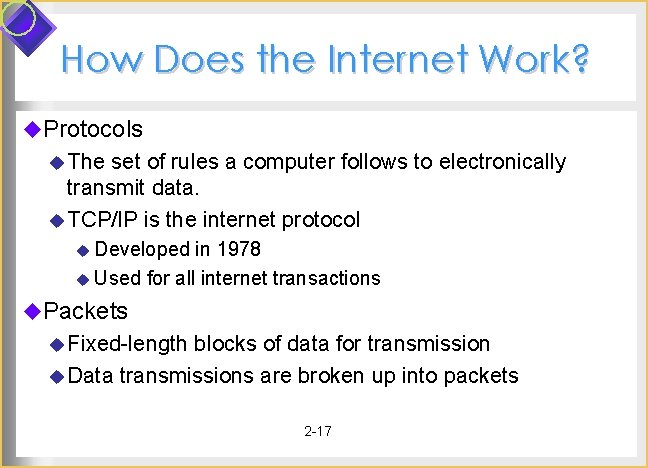How Does the Internet Work? u. Protocols u The set of rules a computer How Does the Internet Work? u. Protocols u The set of rules a computer