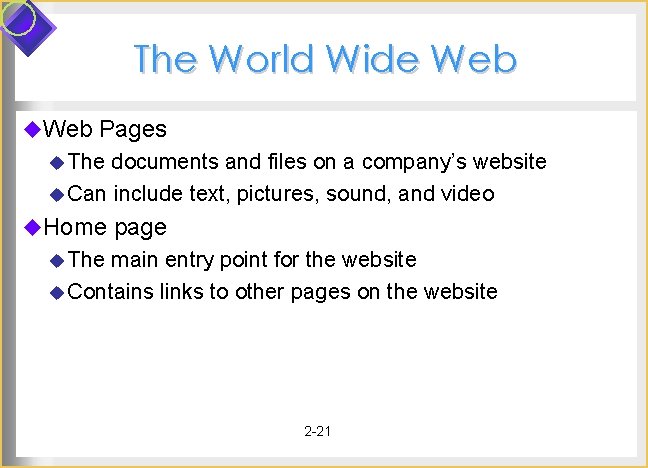 The World Wide Web u. Web Pages u The documents and files on a The World Wide Web u. Web Pages u The documents and files on a