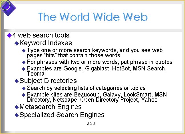 The World Wide Web u 4 web search tools u. Keyword Indexes u Type The World Wide Web u 4 web search tools u. Keyword Indexes u Type