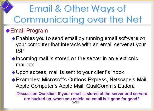Email & Other Ways of Communicating over the Net u. Email Program u Enables Email & Other Ways of Communicating over the Net u. Email Program u Enables