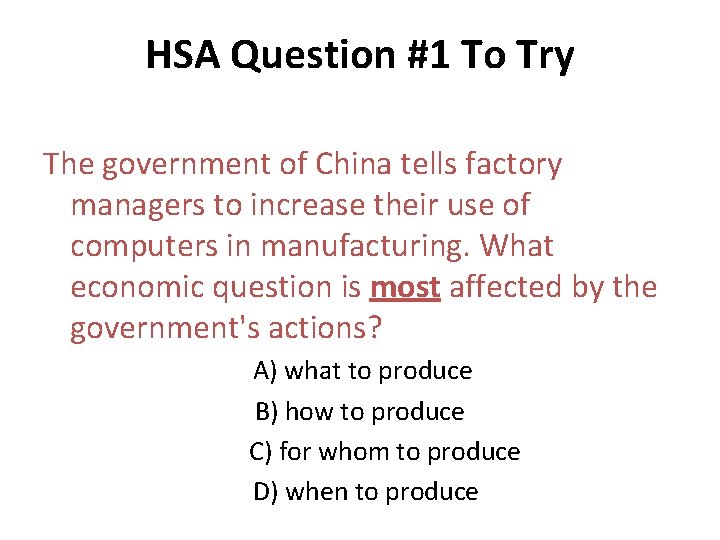 HSA Question #1 To Try The government of China tells factory managers to increase