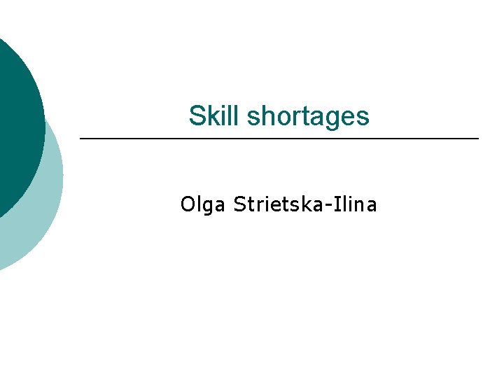 Skill shortages Olga Strietska-Ilina 