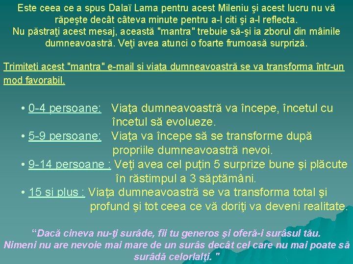 Este ceea ce a spus Dalaï Lama pentru acest Mileniu şi acest lucru nu