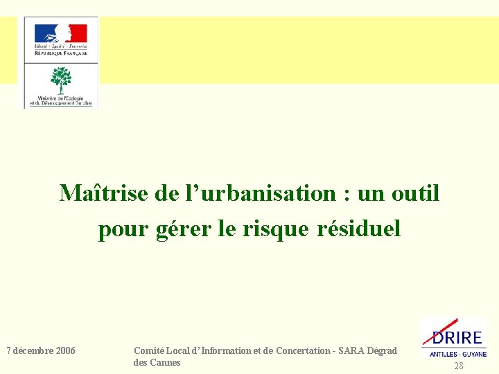 Maîtrise de l’urbanisation : un outil pour gérer le risque résiduel 7 décembre 2006