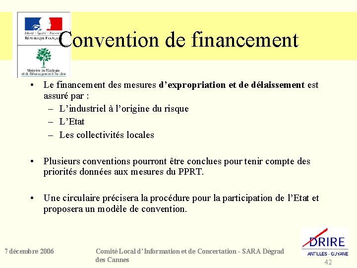 Convention de financement • Le financement des mesures d’expropriation et de délaissement est assuré