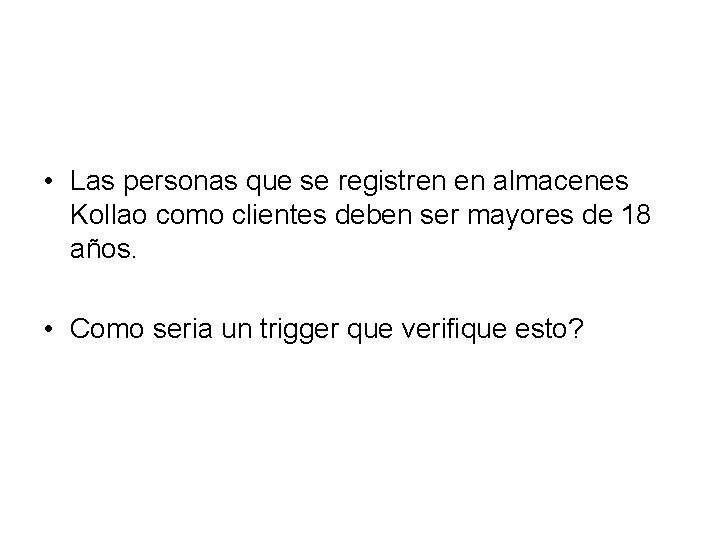  • Las personas que se registren en almacenes Kollao como clientes deben ser