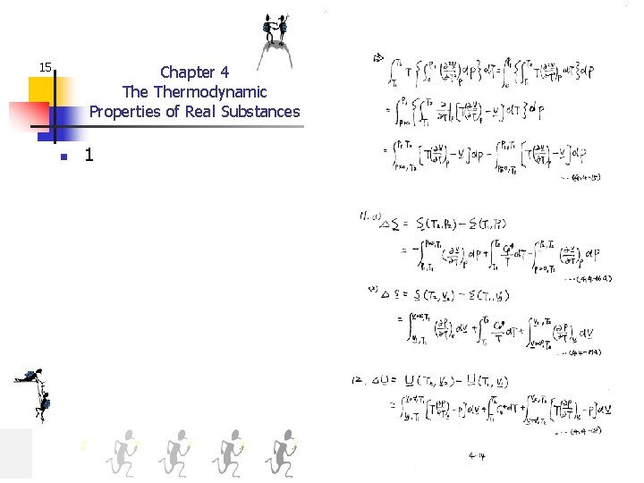 15 Chapter 4 Thermodynamic Properties of Real Substances n 1 