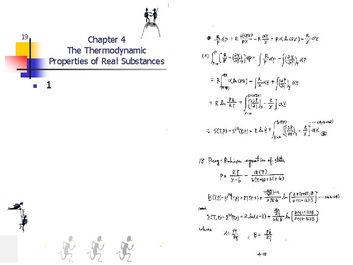 19 Chapter 4 Thermodynamic Properties of Real Substances n 1 