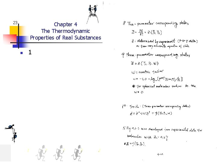 23 Chapter 4 Thermodynamic Properties of Real Substances n 1 
