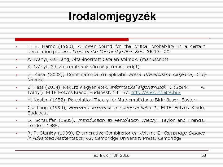 Irodalomjegyzék § T. E. Harris (1960), A lower bound for the critical probability in