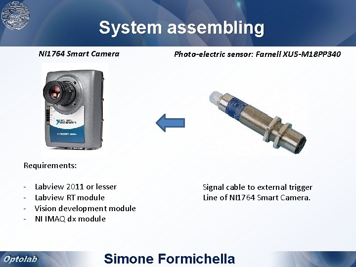 System assembling NI 1764 Smart Camera Photo-electric sensor: Farnell XU 5 -M 18 PP