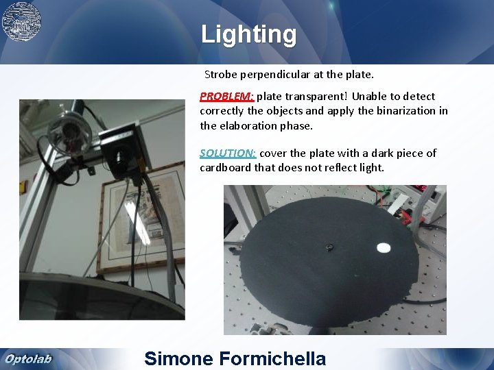 Lighting Strobe perpendicular at the plate. PROBLEM: plate transparent! Unable to detect correctly the