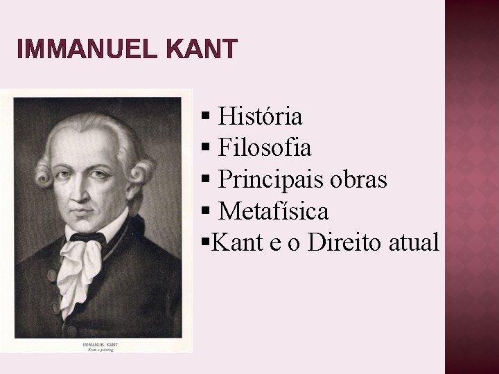 IMMANUEL KANT § História § Filosofia § Principais obras § Metafísica §Kant e o