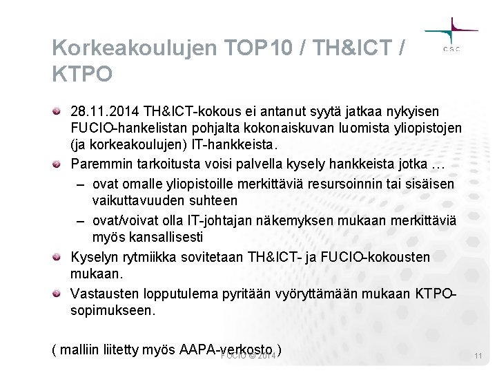 Korkeakoulujen TOP 10 / TH&ICT / KTPO 28. 11. 2014 TH&ICT-kokous ei antanut syytä