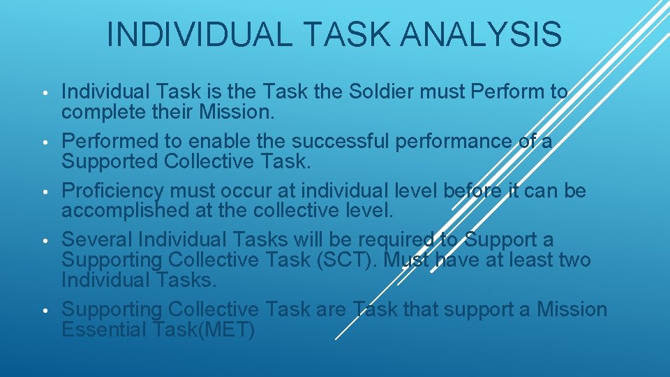 INDIVIDUAL TASK ANALYSIS • • • Individual Task is the Task the Soldier must