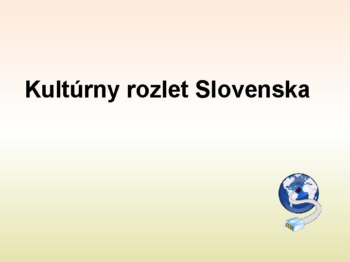 Kultúrny rozlet Slovenska 