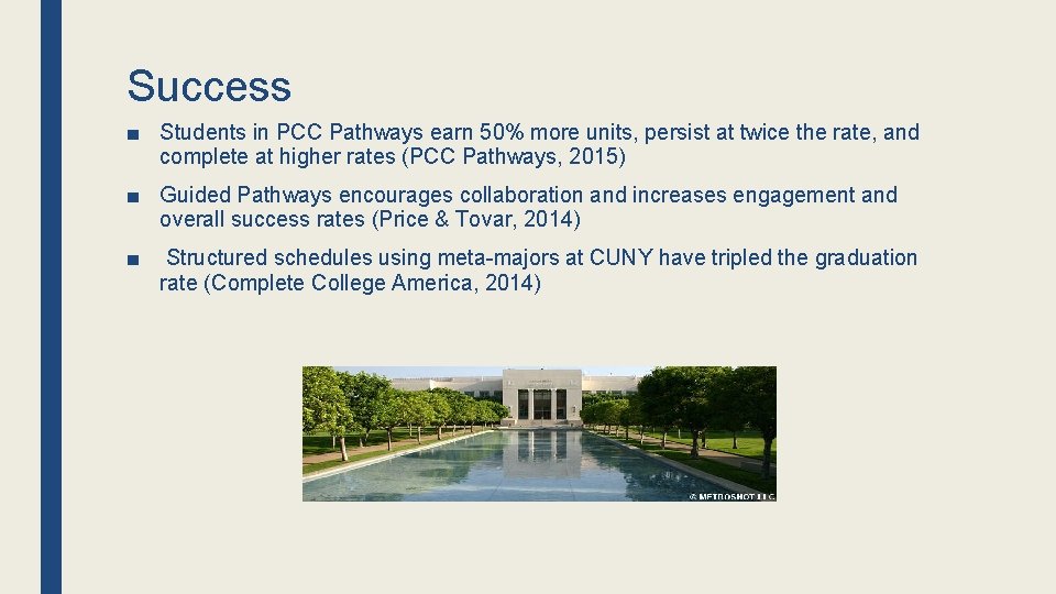 Success ■ Students in PCC Pathways earn 50% more units, persist at twice the