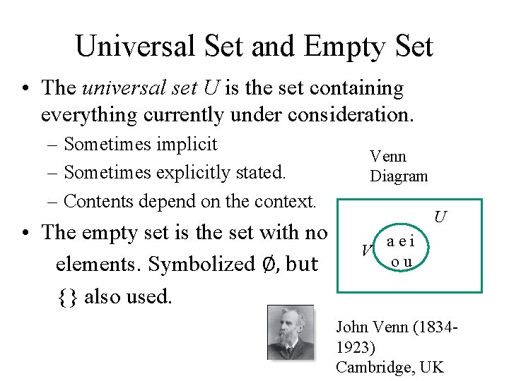 Universal Set and Empty Set • The universal set U is the set containing