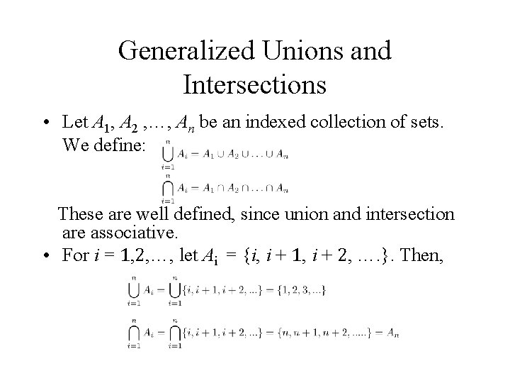 Generalized Unions and Intersections • Let A 1, A 2 , …, An be