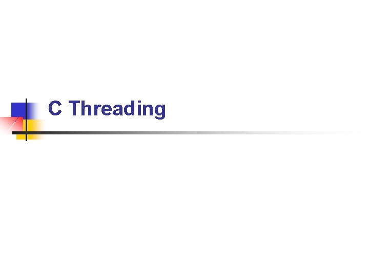 C Threading 