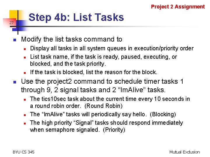 Project 2 Assignment Step 4 b: List Tasks 27 n Modify the list tasks