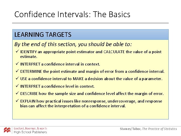 Confidence Intervals: The Basics LEARNING TARGETS By the end of this section, you should