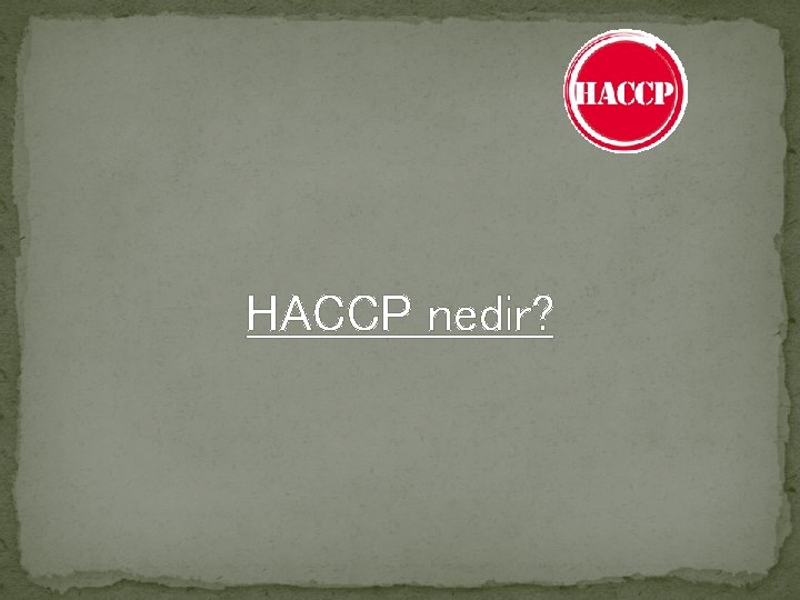 HACCP nedir? 