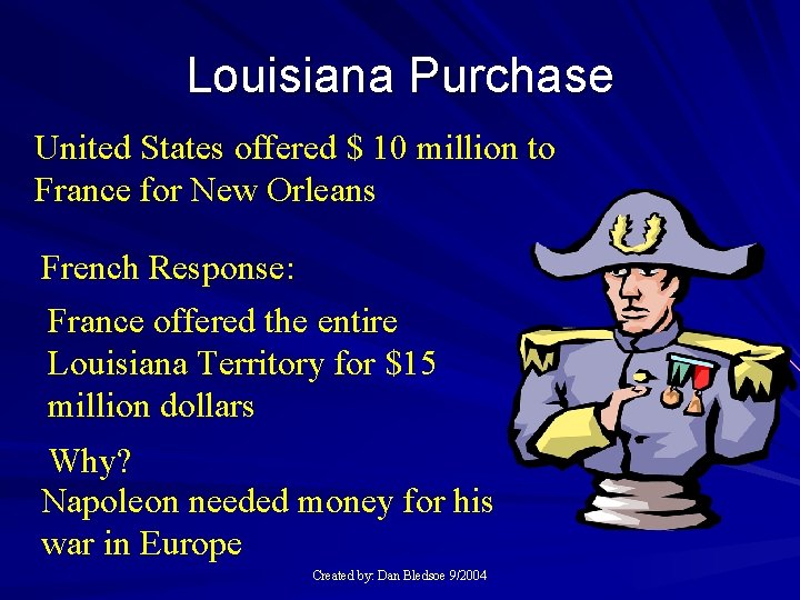 Louisiana Purchase United States offered $ 10 million to France for New Orleans French