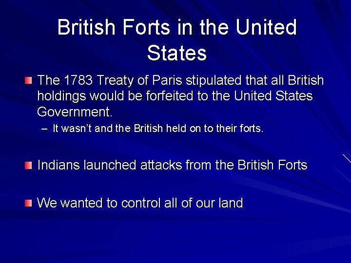 British Forts in the United States The 1783 Treaty of Paris stipulated that all