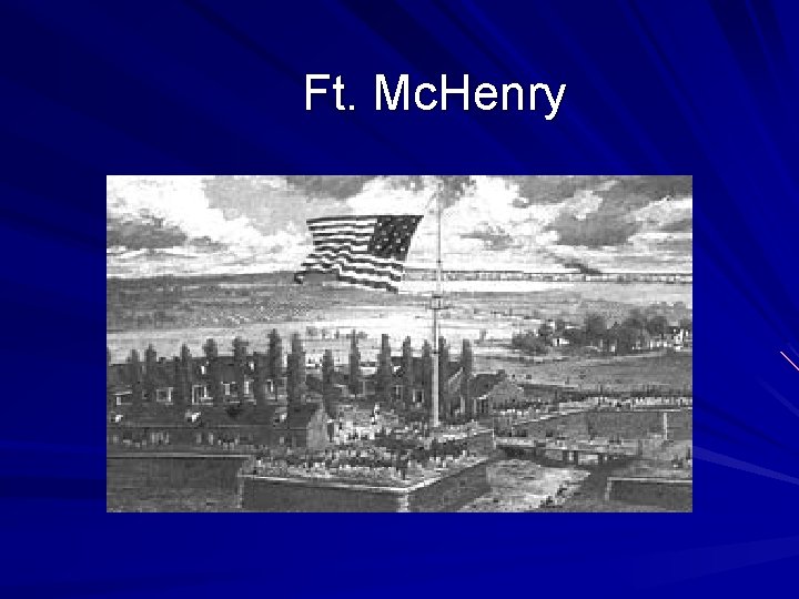 Ft. Mc. Henry 
