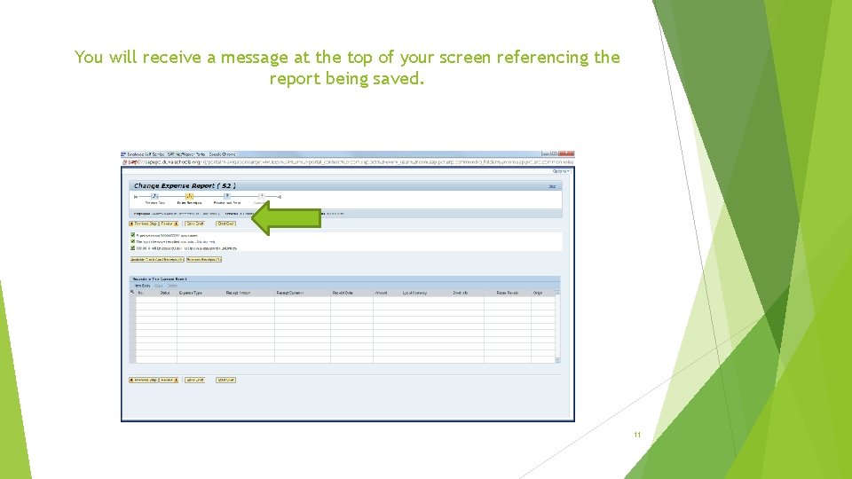 You will receive a message at the top of your screen referencing the report You will receive a message at the top of your screen referencing the report