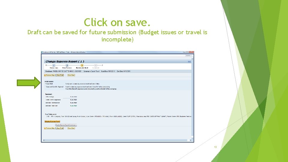 Click on save. Draft can be saved for future submission (Budget issues or travel Click on save. Draft can be saved for future submission (Budget issues or travel