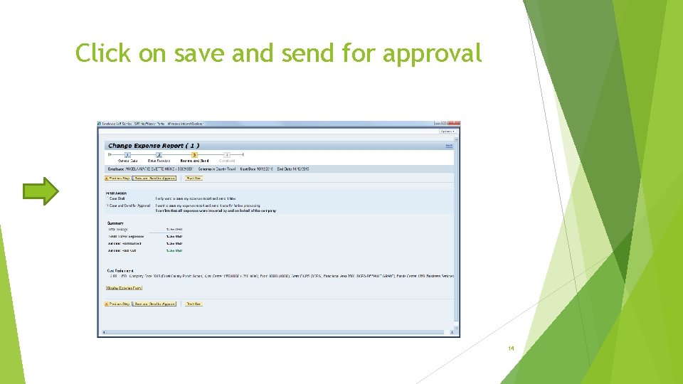 Click on save and send for approval 14 Click on save and send for approval 14