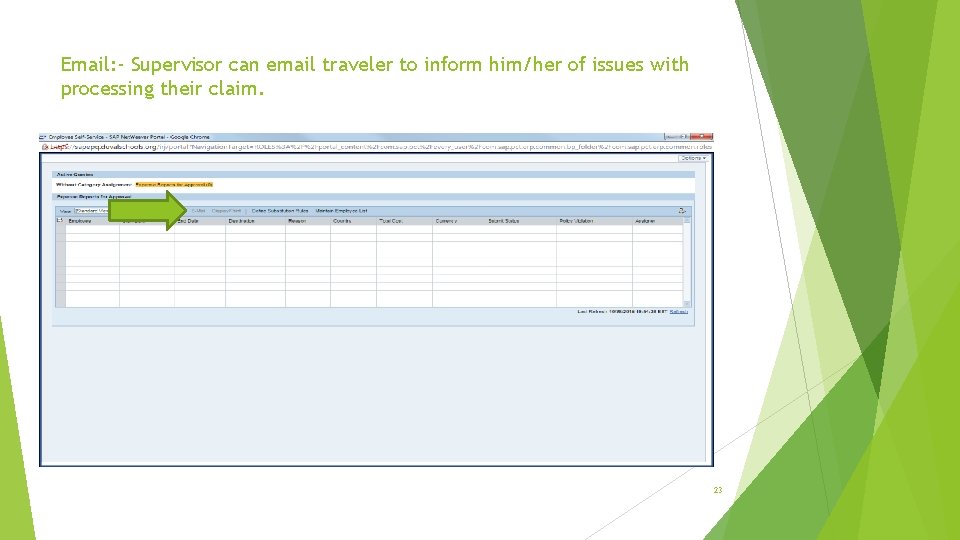 Email: - Supervisor can email traveler to inform him/her of issues with processing their Email: - Supervisor can email traveler to inform him/her of issues with processing their