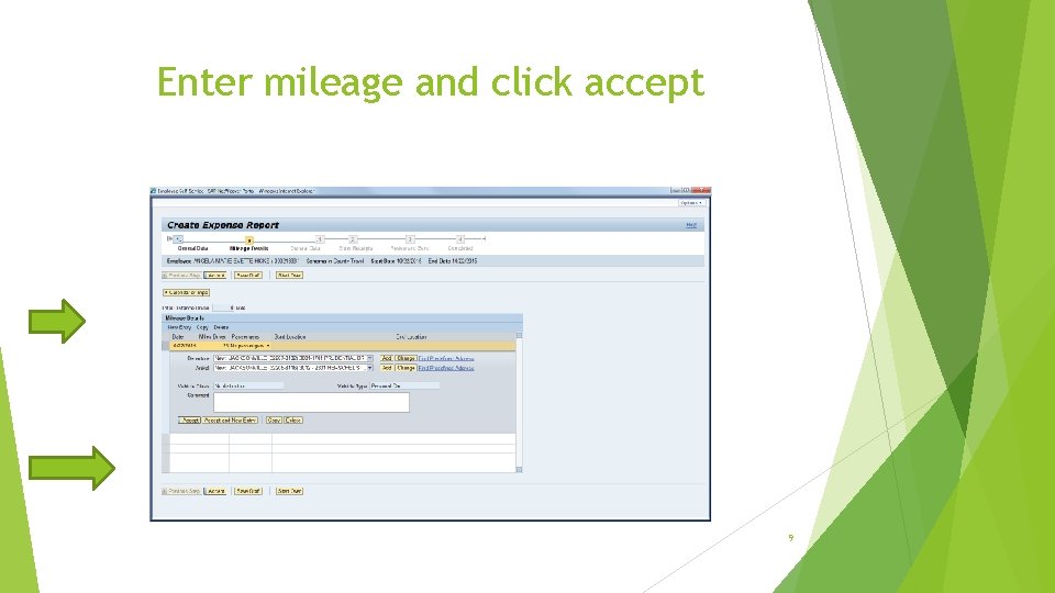 Enter mileage and click accept 9 Enter mileage and click accept 9