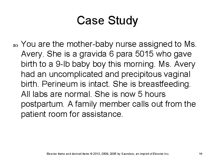 Case Study You are the mother-baby nurse assigned to Ms. Avery. She is a