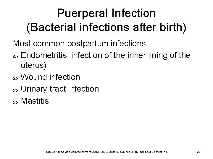 Puerperal Infection (Bacterial infections after birth) Most common postpartum infections: Endometritis: infection of the