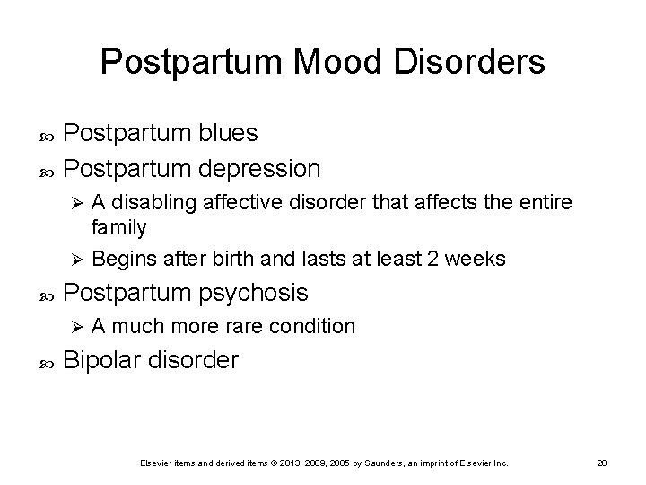 Postpartum Mood Disorders Postpartum blues Postpartum depression A disabling affective disorder that affects the