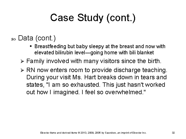 Case Study (cont. ) Data (cont. ) • Breastfeeding but baby sleepy at the