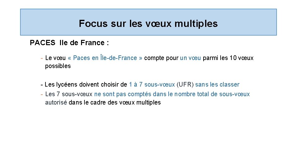 Focus sur les vœux multiples PACES Ile de France : - Le vœu «
