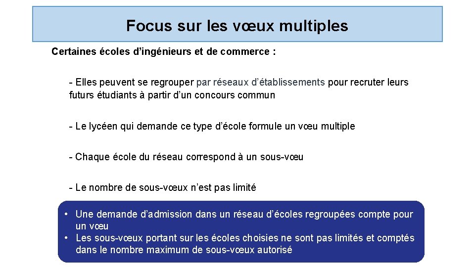 Focus sur les vœux multiples Certaines écoles d’ingénieurs et de commerce : - Elles