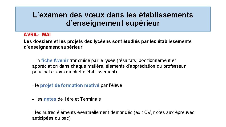 L’examen des vœux dans les établissements d’enseignement supérieur AVRIL- MAI Les dossiers et les