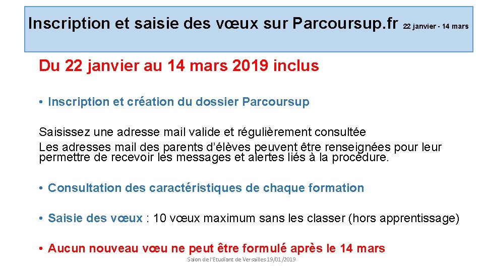 Inscription et saisie des vœux sur Parcoursup. fr 22 janvier - 14 mars Du