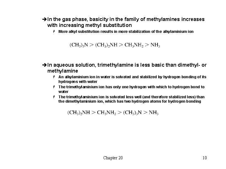 èIn the gas phase, basicity in the family of methylamines increases with increasing methyl