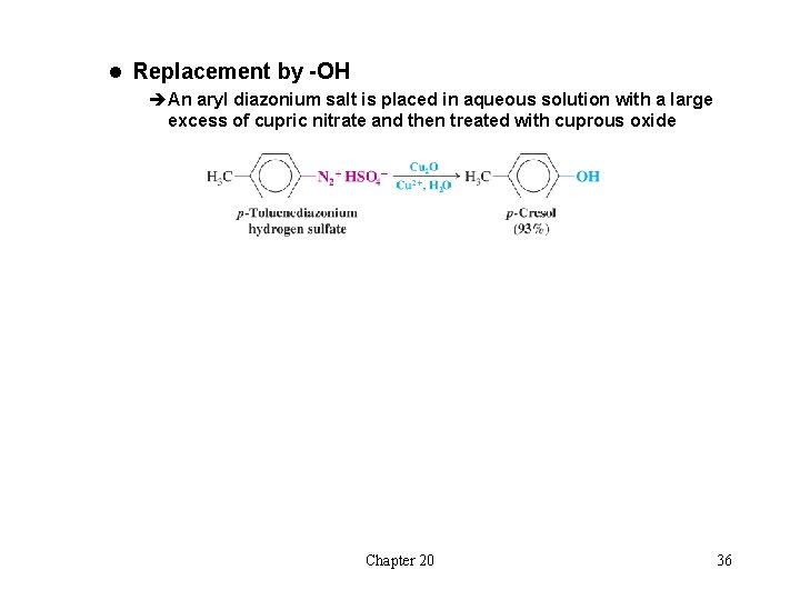l Replacement by -OH èAn aryl diazonium salt is placed in aqueous solution with